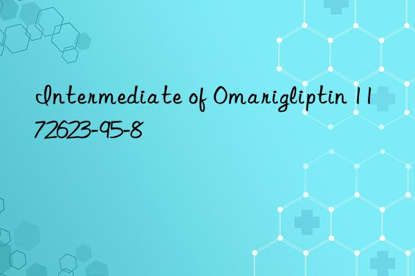 Intermediate of Omarigliptin 1172623-95-8