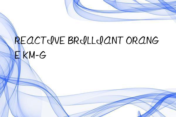 REACTIVE BRILLIANT ORANGE KM-G