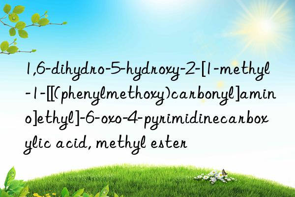 1,6-dihydro-5-hydroxy-2-[1-methyl-1-[[(phenylmethoxy)carbonyl]amino]ethyl]-6-oxo-4-pyrimidinecarboxylic acid, methyl ester