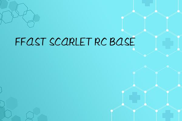 FFAST SCARLET RC BASE