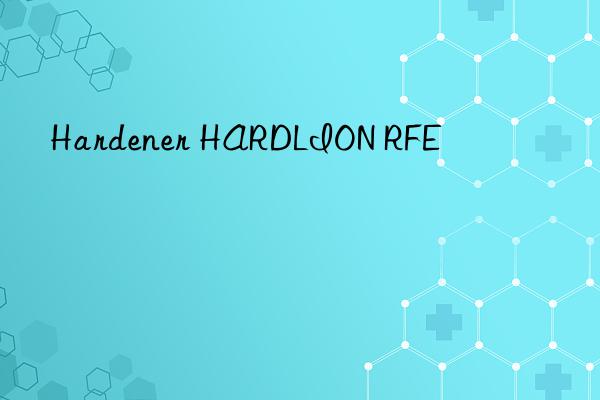 Hardener HARDLION RFE