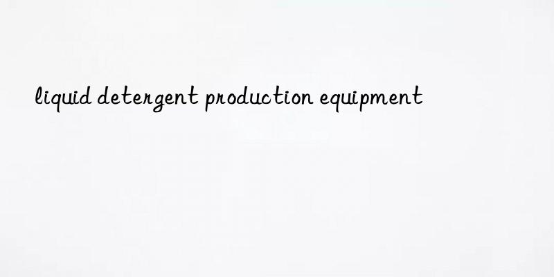 liquid detergent production equipment