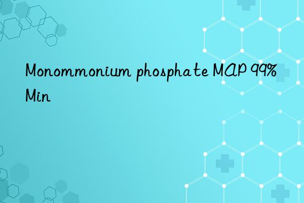 Monommonium phosphate MAP 99%Min