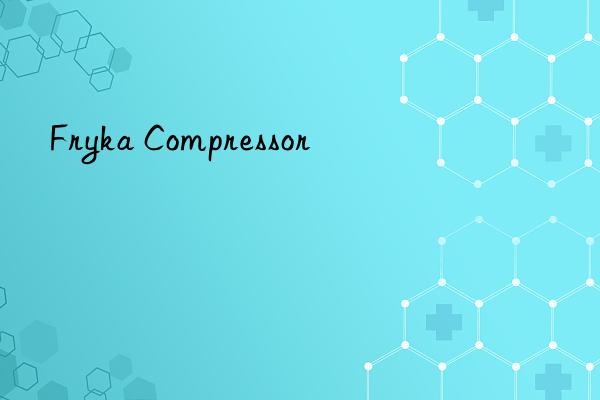 Fryka Compressor