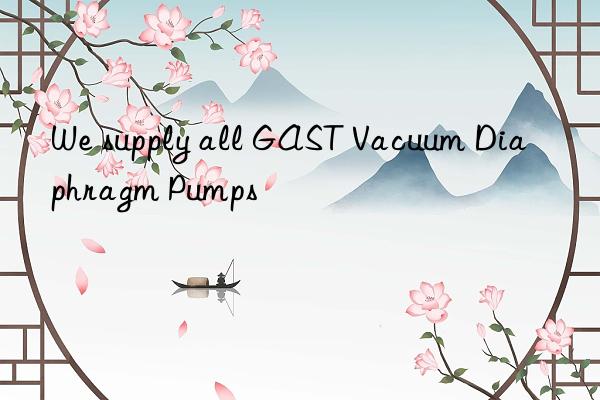 We supply all GAST Vacuum Diaphragm Pumps