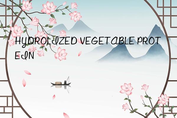 HYDROLIZED VEGETABLE PROTEIN