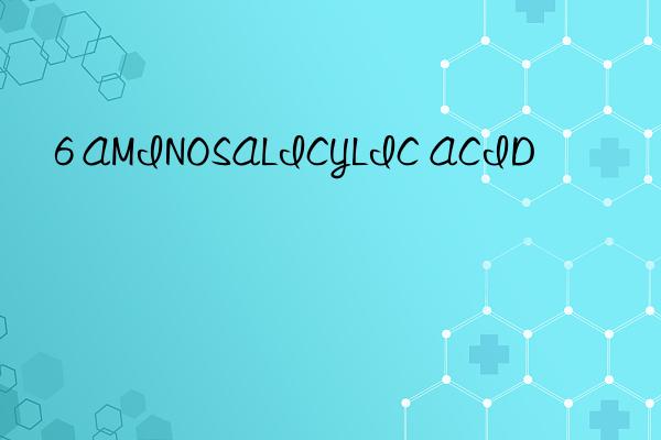 6 AMINOSALICYLIC ACID