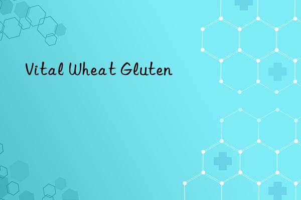 Vital Wheat Gluten