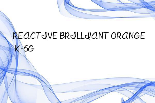 REACTIVE BRILLIANT ORANGE K-6G