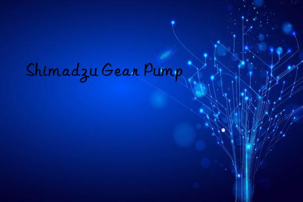 Shimadzu Gear Pump