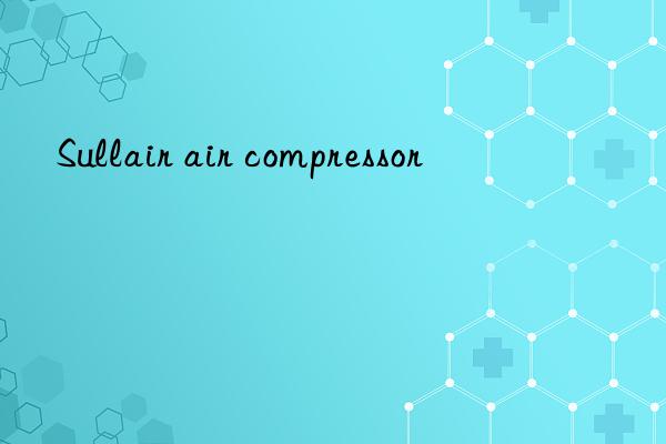 Sullair air compressor