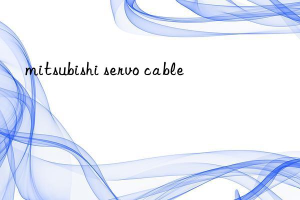 mitsubishi servo cable