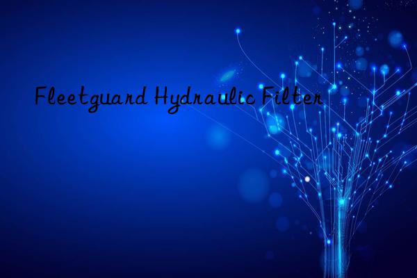 Fleetguard Hydraulic Filter