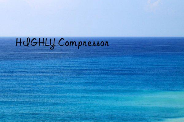 HIGHLY Compressor