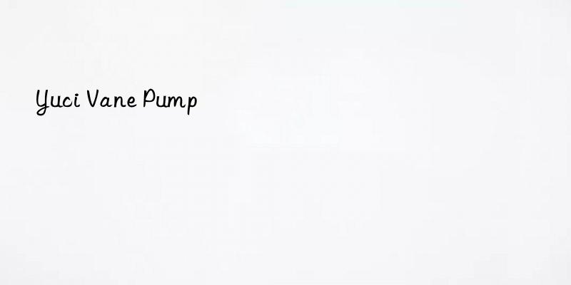 Yuci Vane Pump