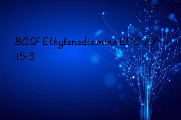 BASF Ethylenediamine EDA 107-15-3