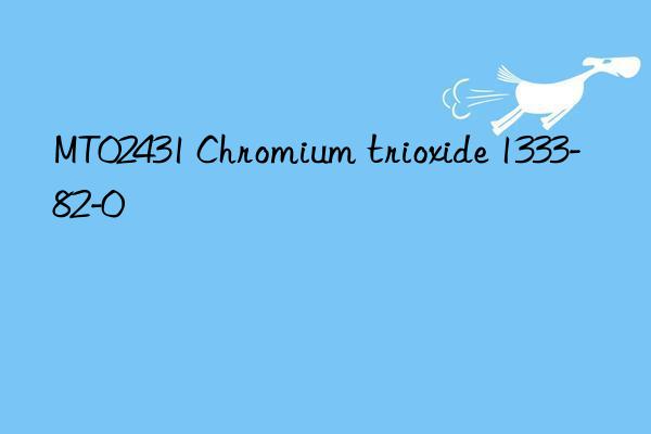 MT02431 Chromium trioxide 1333-82-0