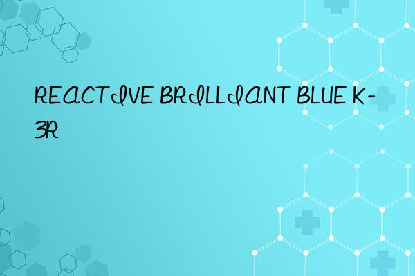 REACTIVE BRILLIANT BLUE K-3R