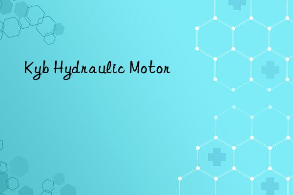 Kyb Hydraulic Motor