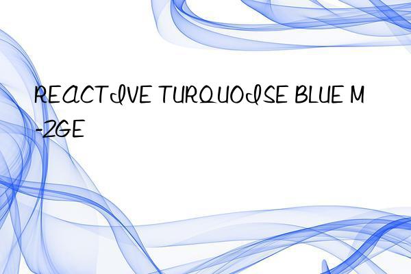 REACTIVE TURQUOISE BLUE M-2GE