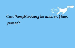 Can PumpRuntong be used on floor pumps?