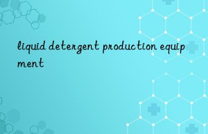 liquid detergent production equipment