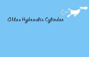 Atlas Hydraulic Cylinder