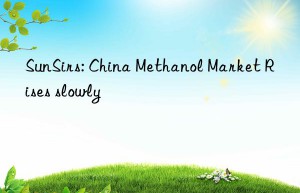 SunSirs: China Methanol Market Rises slowly