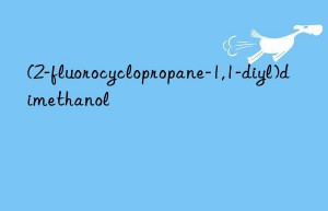 (2-fluorocyclopropane-1,1-diyl)dimethanol