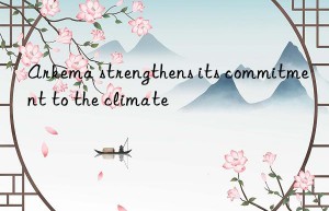 Arkema strengthens its commitment to the climate