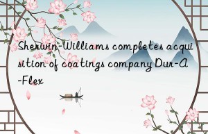 Sherwin-Williams completes acquisition of coatings company Dur-A-Flex