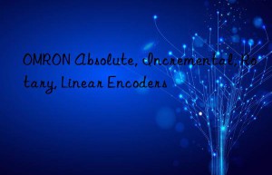 OMRON Absolute, Incremental, Rotary, Linear Encoders