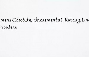 Siemens Absolute, Incremental, Rotary, Linear Encoders