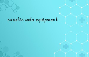 caustic soda equipment