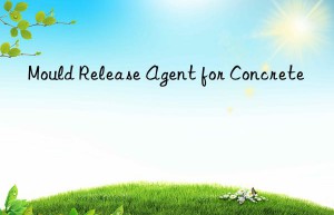 Mould Release Agent for Concrete