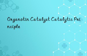 Organotin Catalyst Catalytic Principle