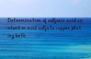 Determination of sulfuric acid content in acid sulfate copper plating bath