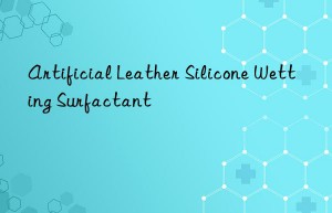 Artificial Leather Silicone Wetting Surfactant