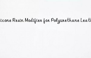 Silicone Resin Modifier for Polyurethane Leather