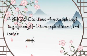 4-[4-[(2,6-Dichloro-4-nitrophenyl)azo]phenyl]-thiomorpholine-1,1-dioxide