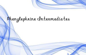 Phenylephrine Intermediates