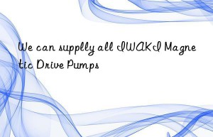 We can supplly all IWAKI Magnetic Drive Pumps