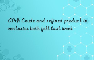 API: Crude and refined product inventories both fell last week