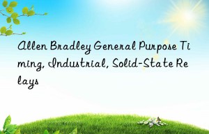 Allen Bradley General Purpose Timing, Industrial, Solid-State Relays