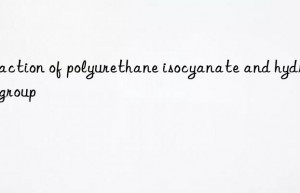 Reaction of polyurethane isocyanate and hydroxyl group