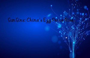 SunSirs: China’s Egg Price Rises