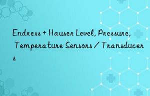 Endress + Hauser Level, Pressure, Temperature Sensors / Transducers