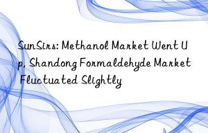 SunSirs: Methanol Market Went Up, Shandong Formaldehyde Market Fluctuated Slightly