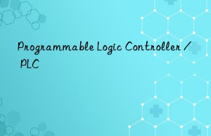 Programmable Logic Controller / PLC