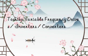 Toshiba Variable Frequency Drives / Inverters / Converters